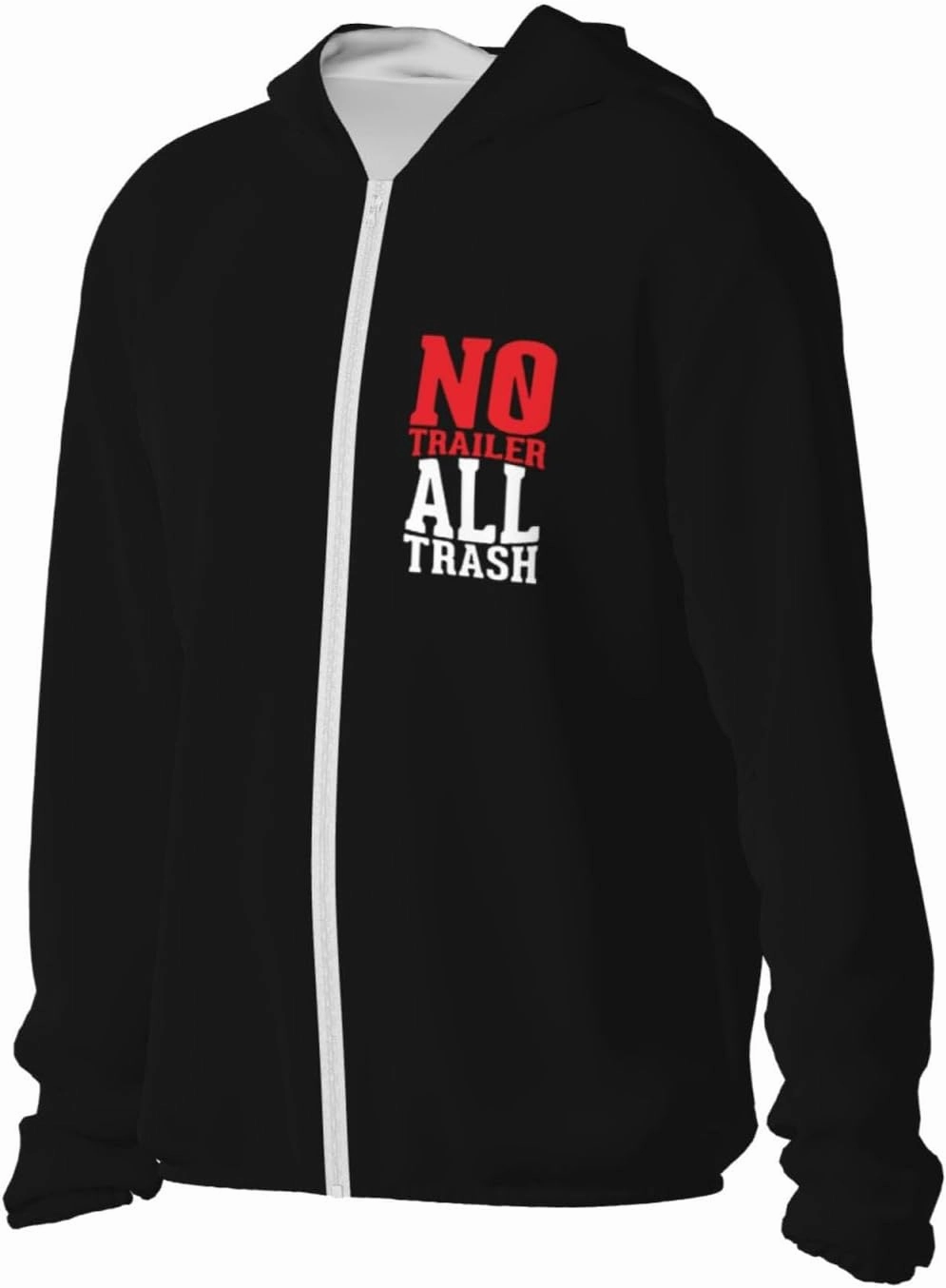 All Trash No Trailer Sun Protection Hoodie Sunscreen Hoodie with Zipper